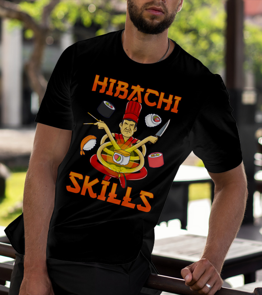Hibachi Skills Chef Mastery With Sushi And Teppanyaki Elements T-Shirt