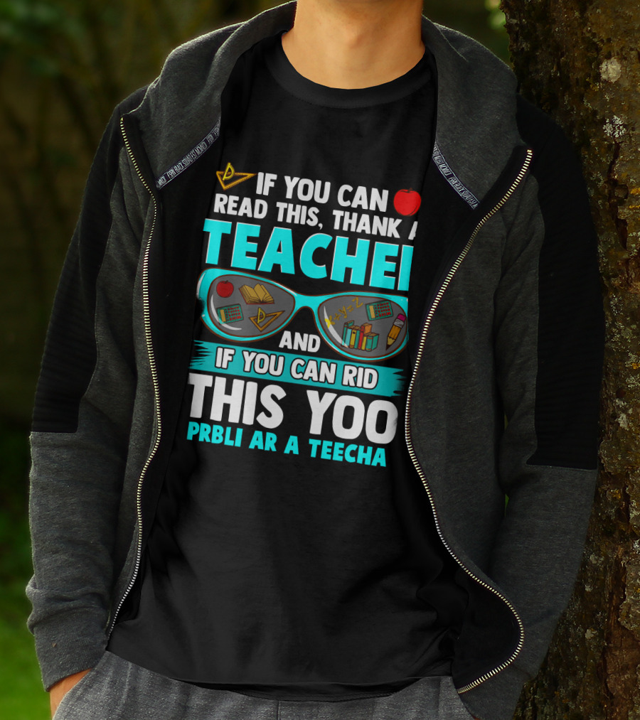 If You Can Read This Thank A Teacher Sunglasses Icons And Red Apple T-Shirt