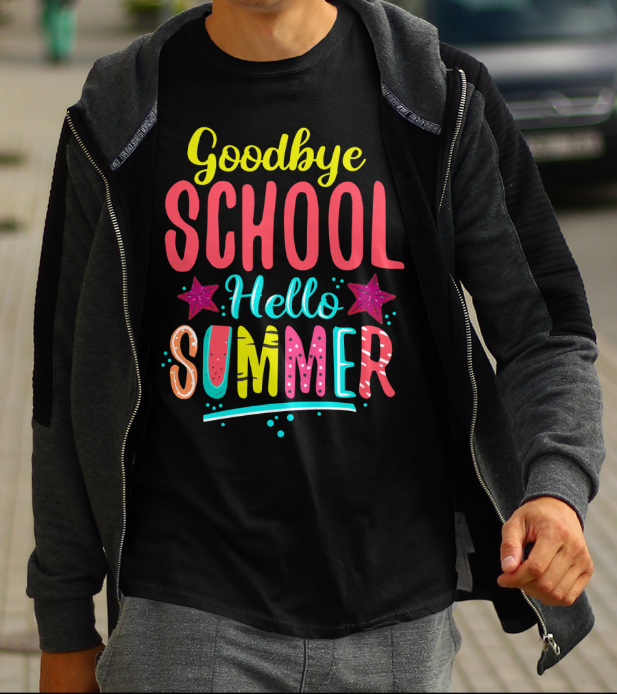 Goodbye School Hello Summer T-Shirt