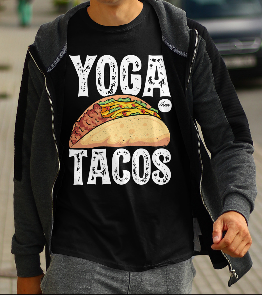 Yoga Then Tacos Cinco De Mayo Namaste Meditation Mood T-Shirt