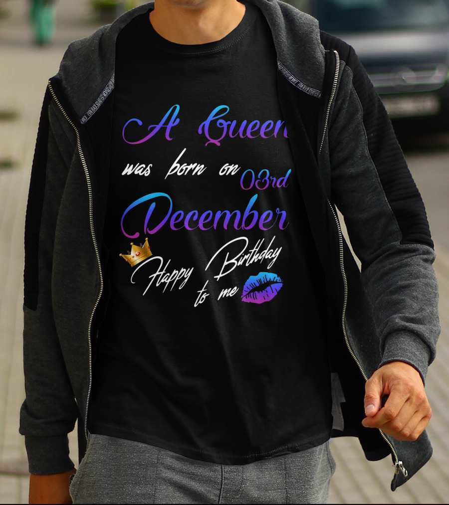 A Queen Was Born On 03rd December Happy Birthday To Me Lips Crown T-Shirt