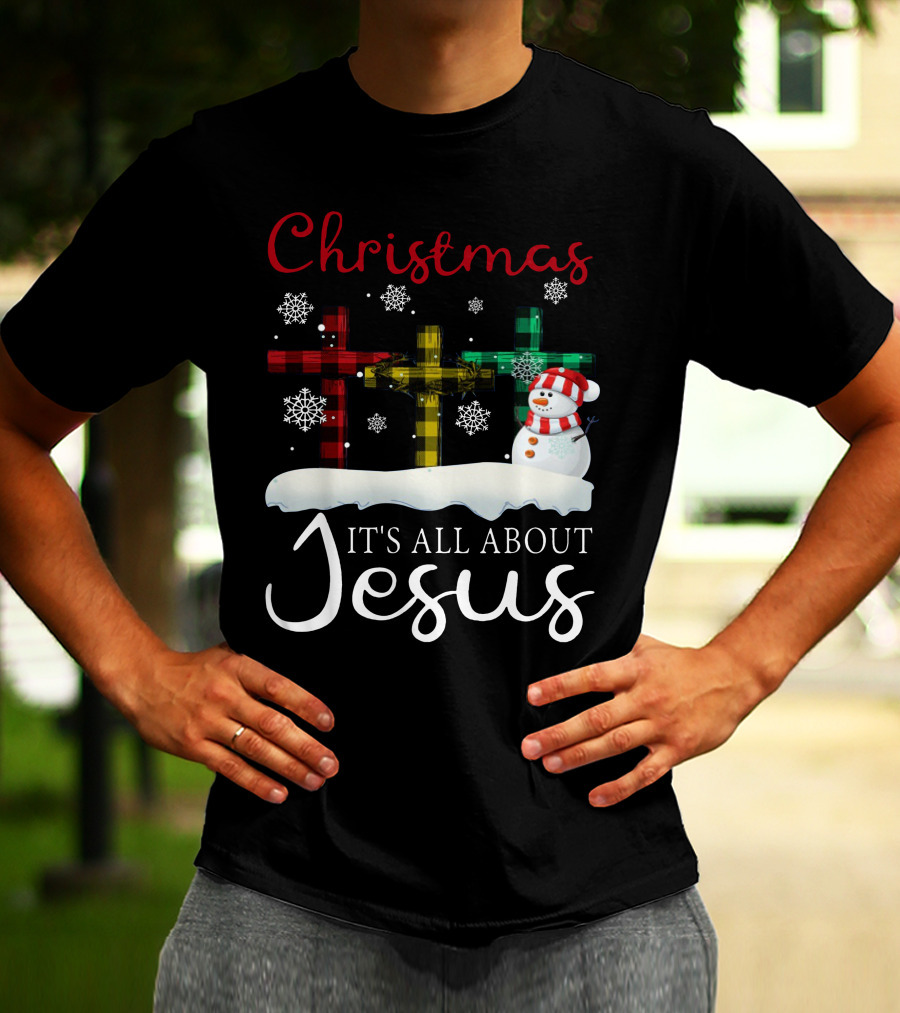 Christmas It's All About Jesus Crosses And Snowman T-Shirt