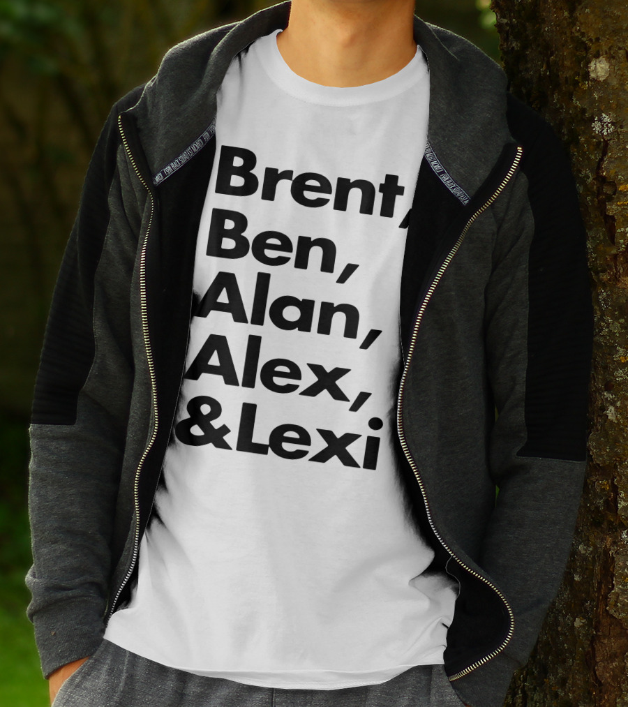 Brent Ben Alan Alex And Lexi Typography Names List T-Shirt
