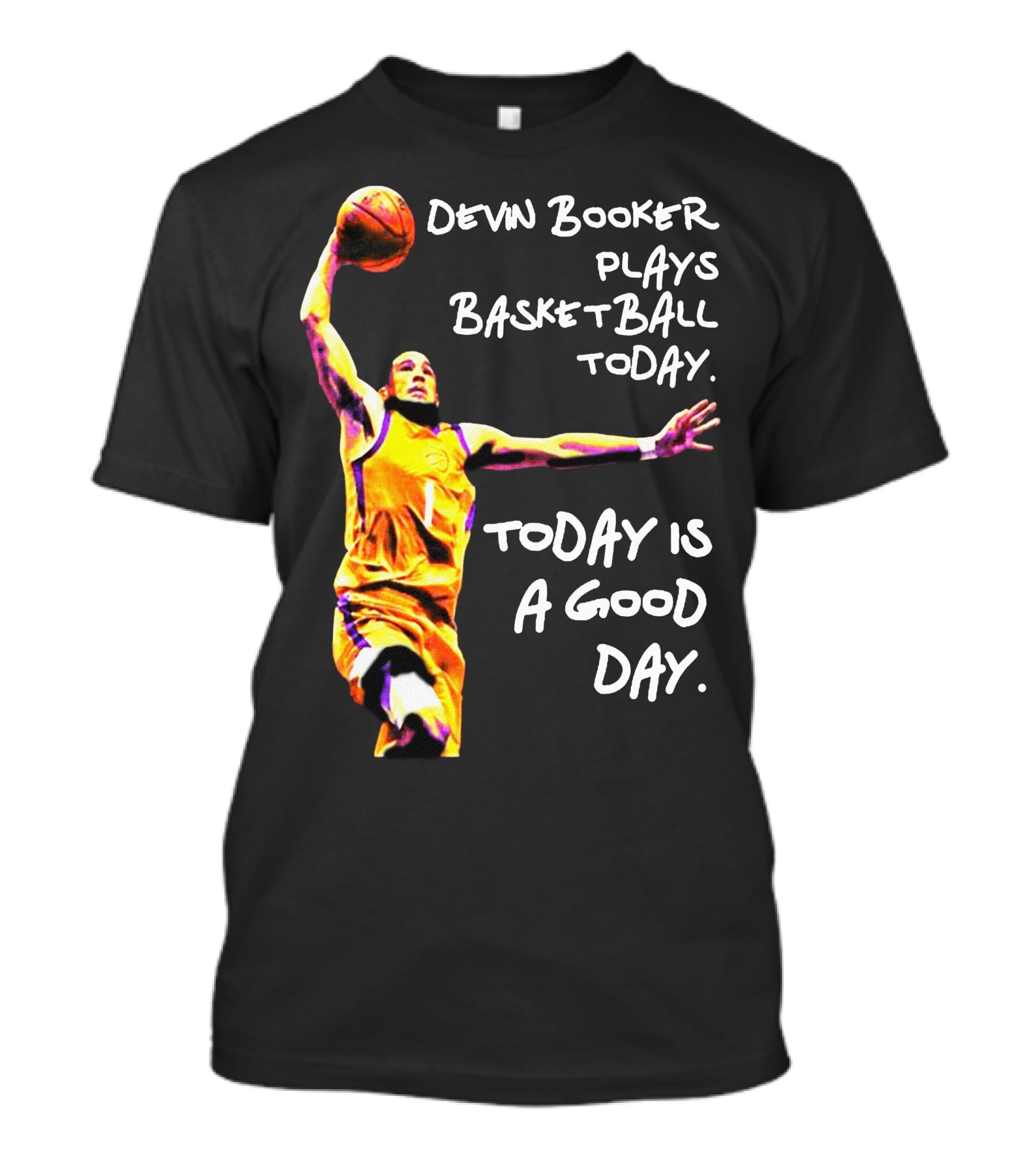 Devin Booker Basketball Today Is A Good Day T-Shirt