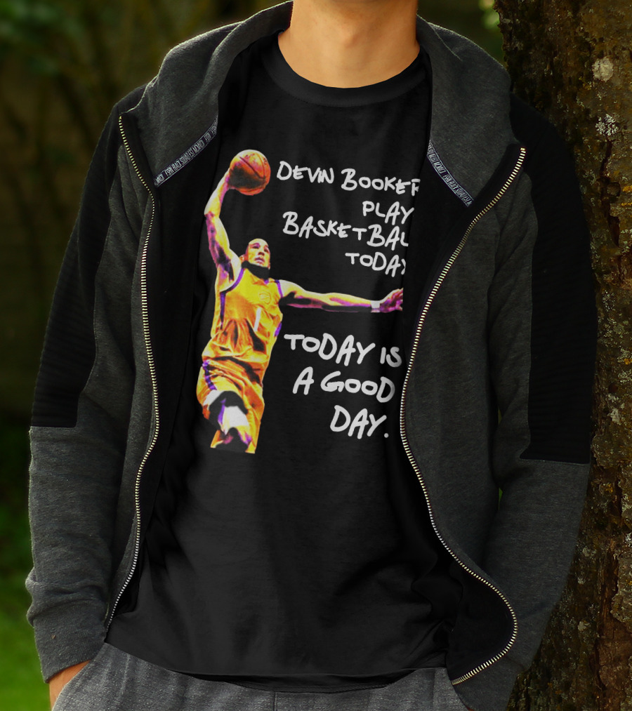 Devin Booker Basketball Today Is A Good Day T-Shirt