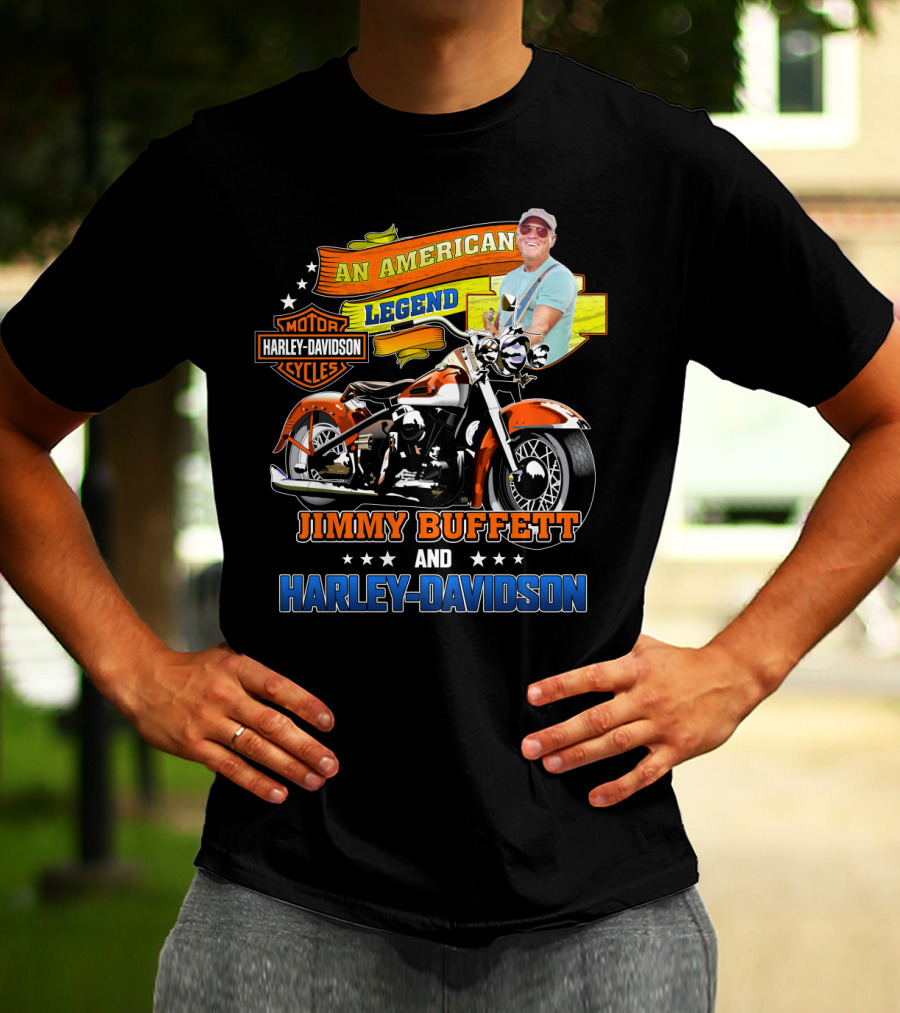 An American Legend Jimmy Buffett And Harley Davidson Motor Cycles T-Shirt