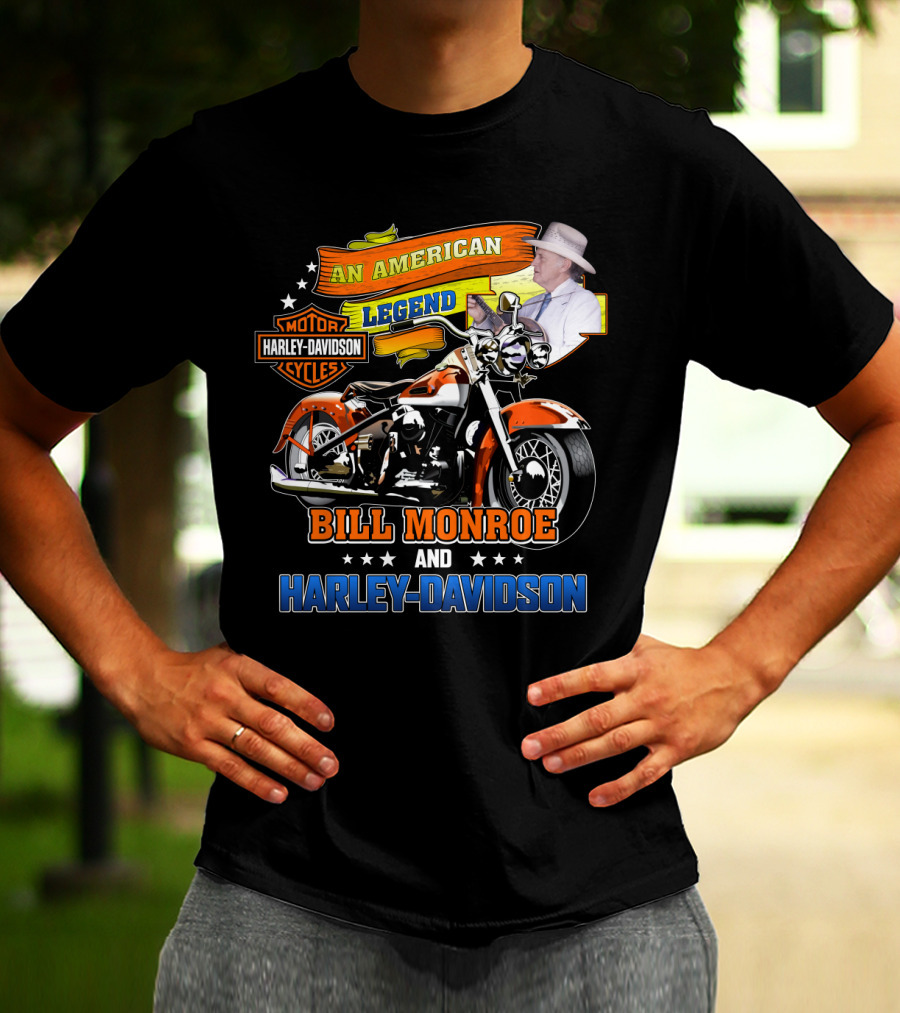 An American Legend Bill Monroe And Harley Davidson Motor Cycles T-Shirt