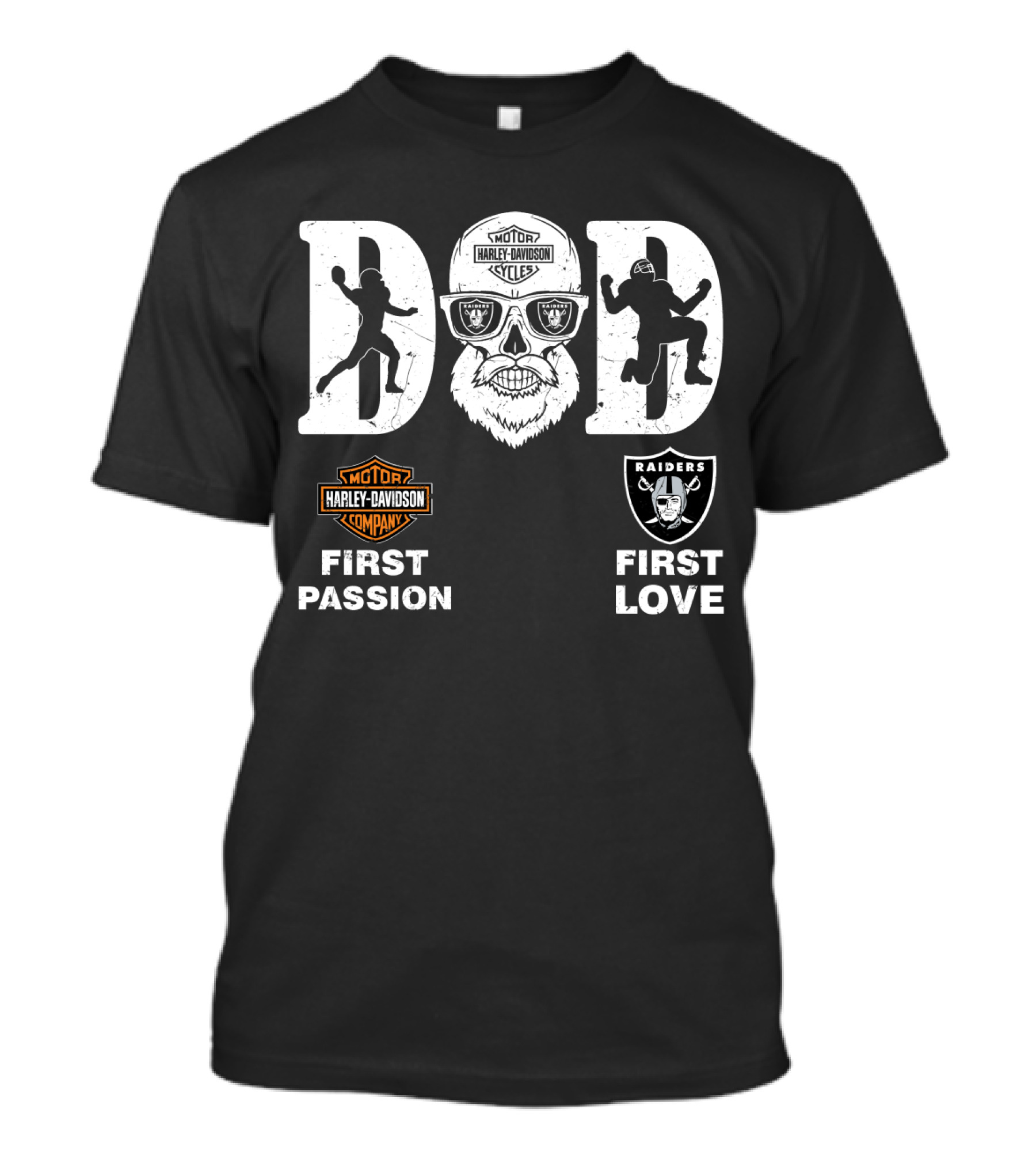Harley Davidson First Passion Raiders First Love Dad T-Shirt