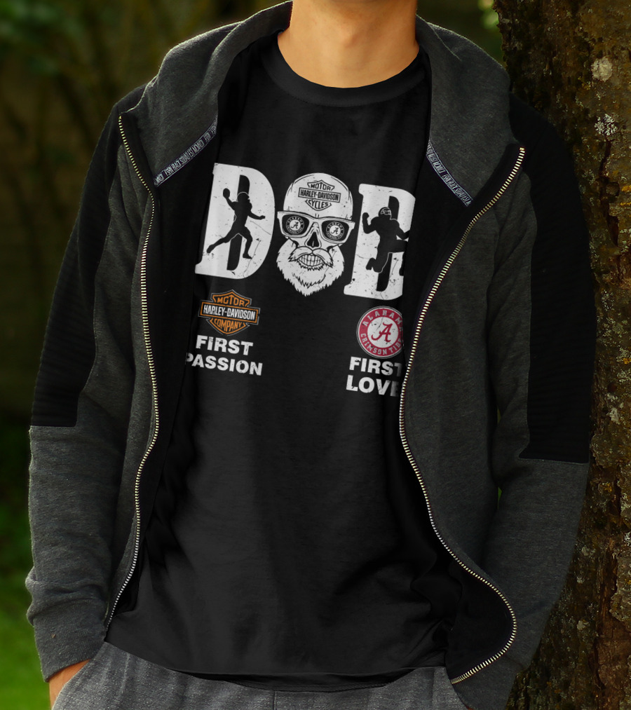 Alabama Crimson Tide Dad Harley Davidson First Passion First Love T-Shirt