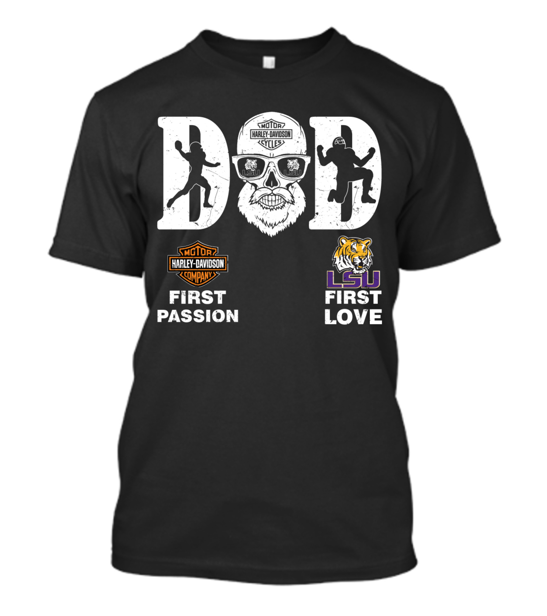 Dad Harley Davidson First Passion Lsu Tigers First Love T-Shirt