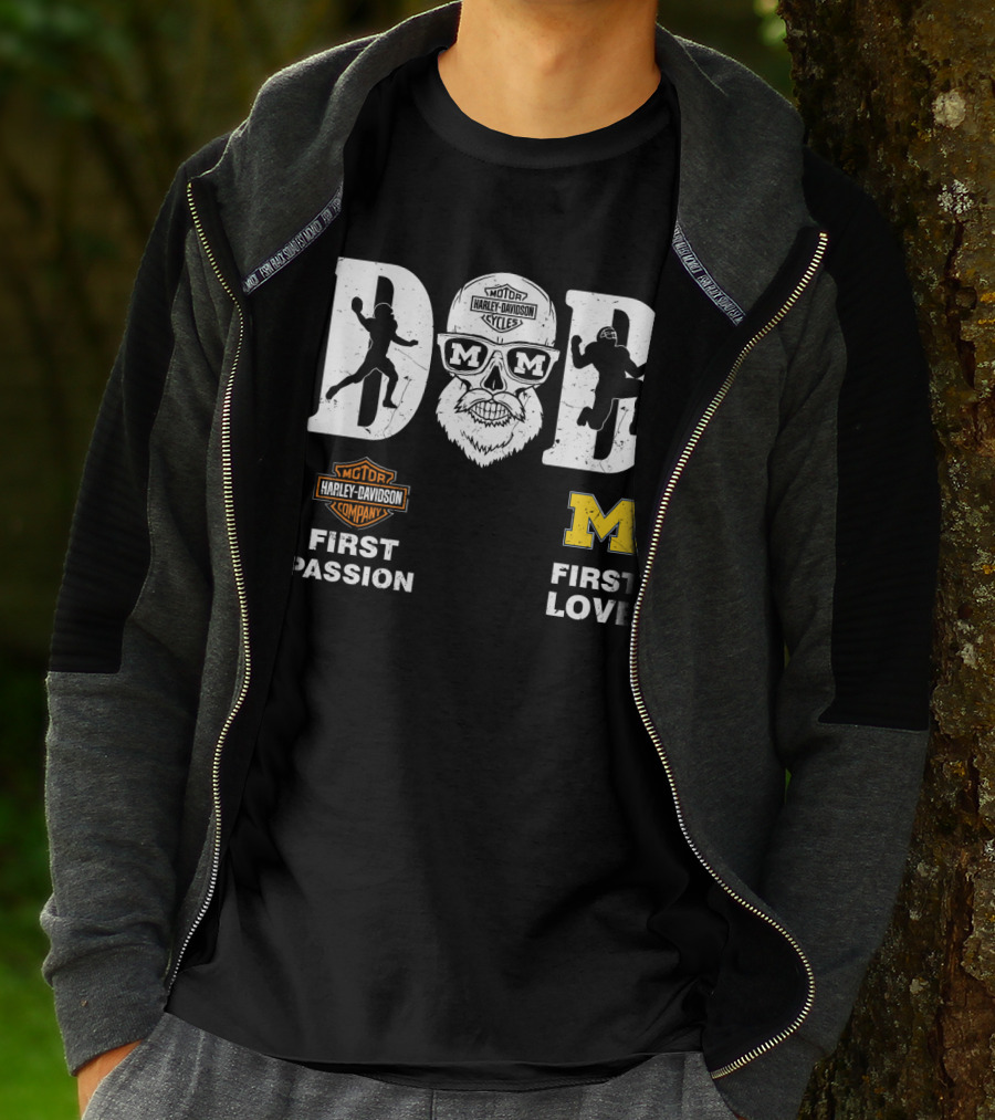 Michigan Wolverines Dad Harley Davidson First Passion First Love T-Shirt