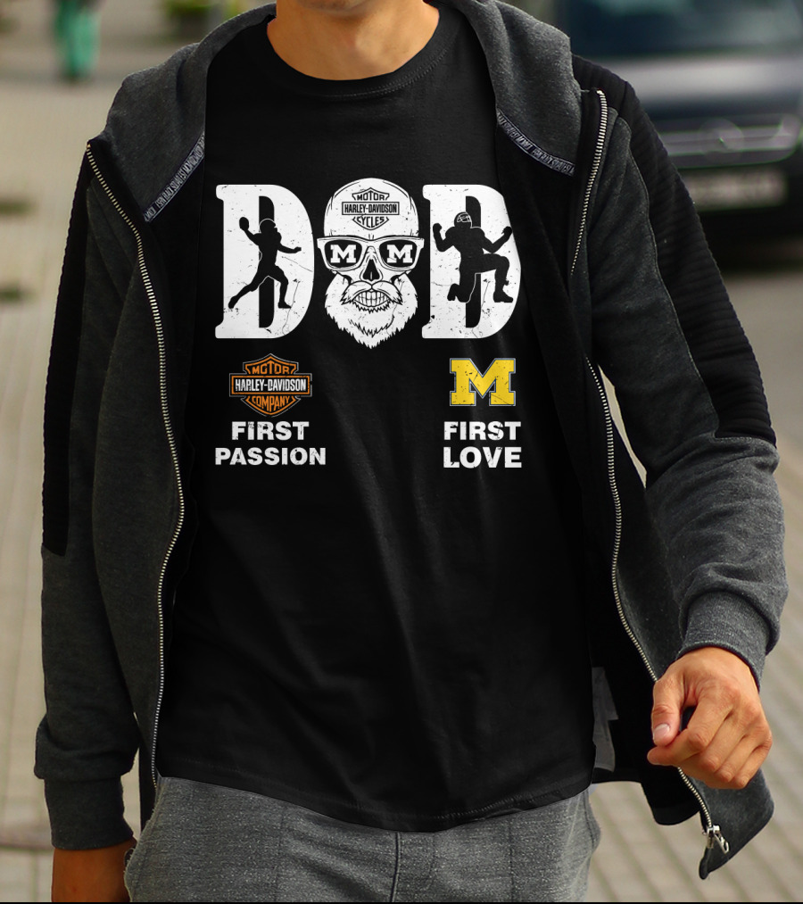 Michigan Wolverines Dad Harley Davidson First Passion First Love T-Shirt