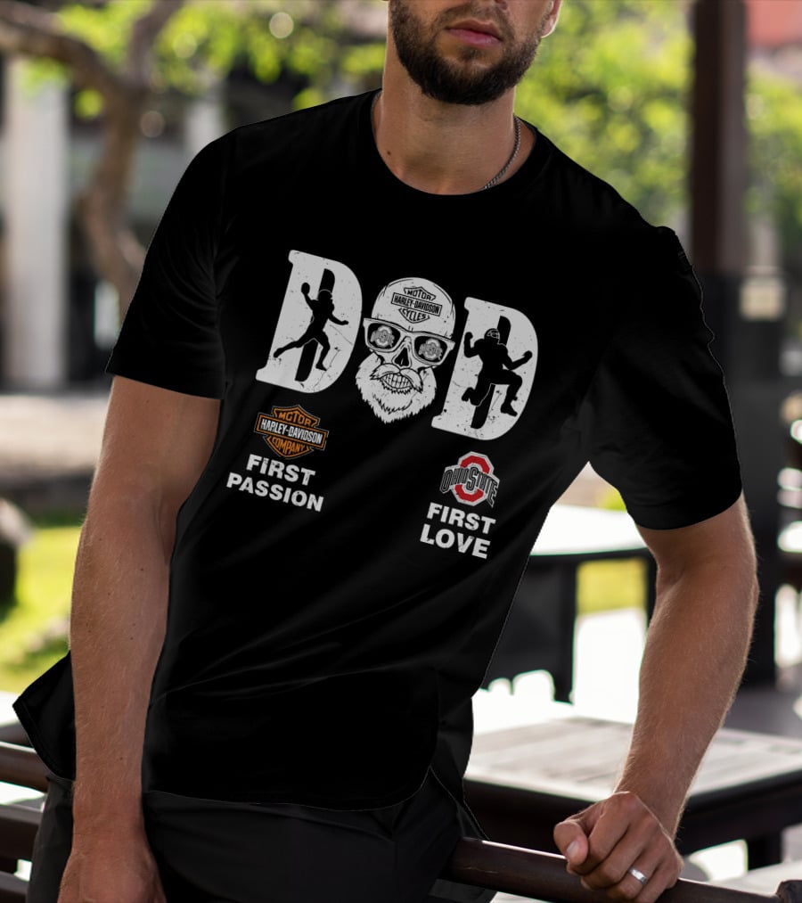 Dad Harley Davidson First Passion Ohio State Buckeyes First Love T-Shirt