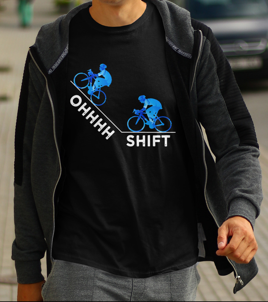 Ohhh Shift Cycling Downhill Biking Adventure Journey T-Shirt