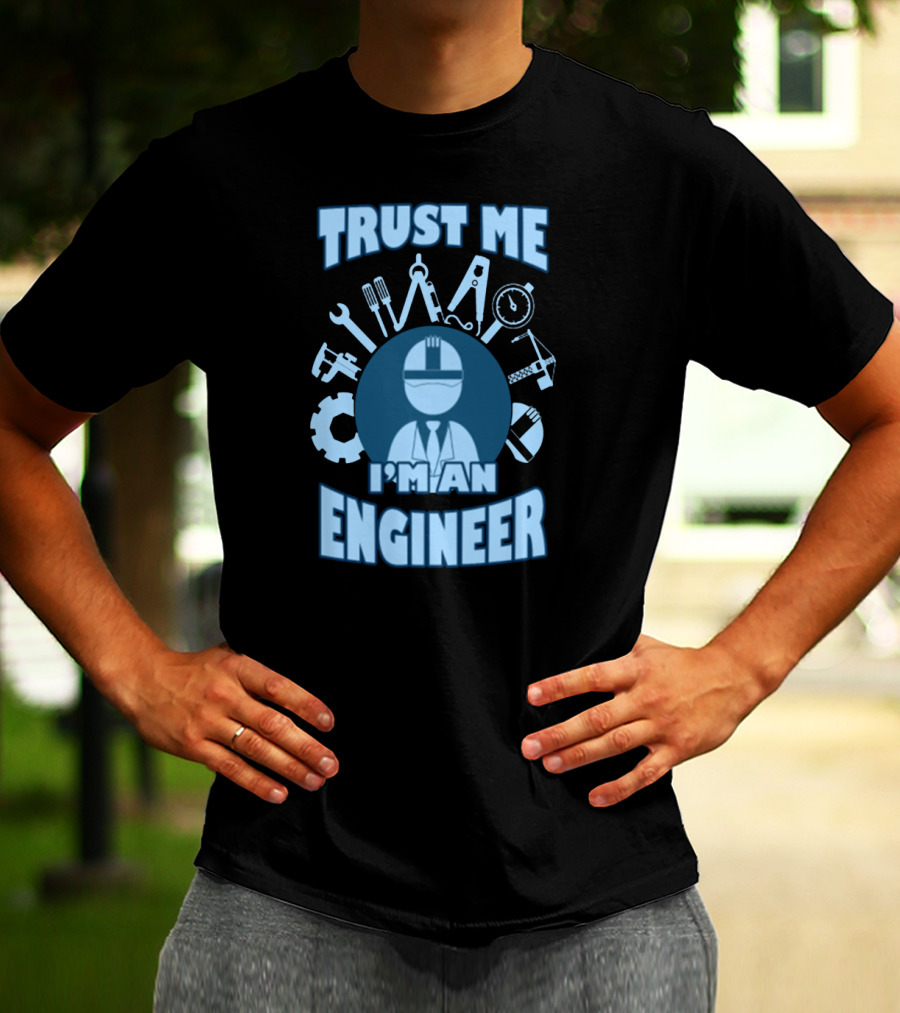 Trust Me I'm An Engineer Tools Gear Helmet T-Shirt