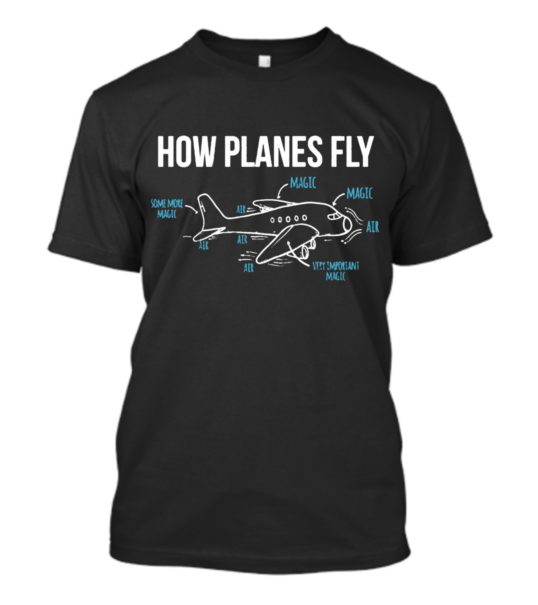 How Planes Fly Magic Air Funny Aerospace Engineer T-Shirt