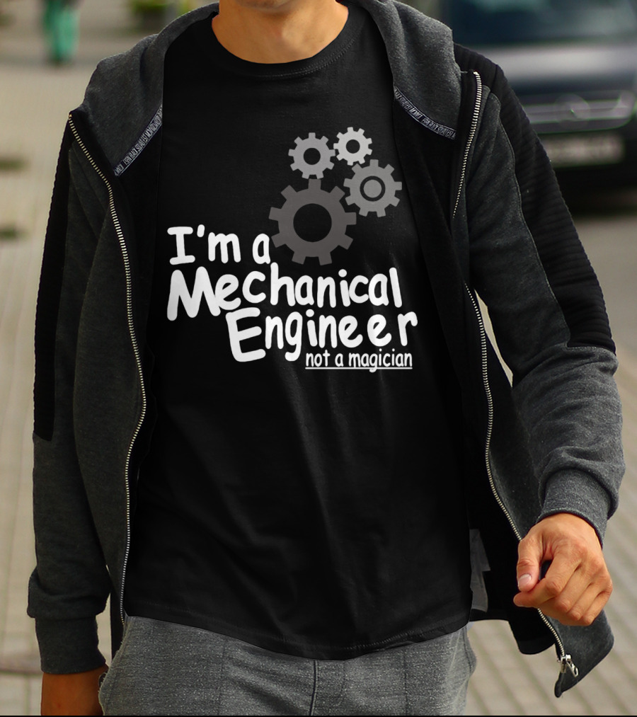 I'm A Mechanical Engineer Not A Magician Gears T-Shirt