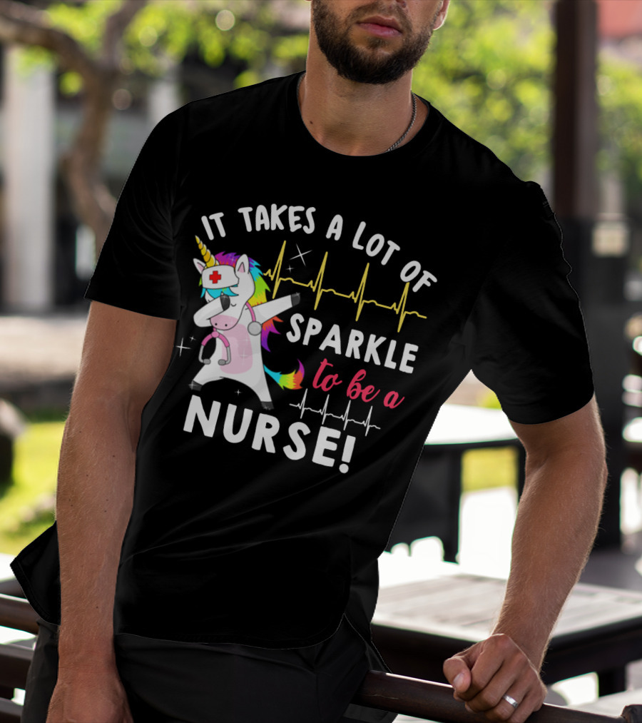 It Takes A Lot Of Sparkle To Be A Nurse Dabbing Unicorn T-Shirt