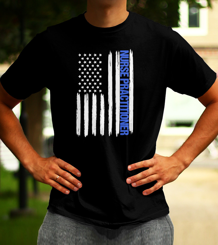 Nurse Practitioner Blue Line Distressed American Flag T-Shirt