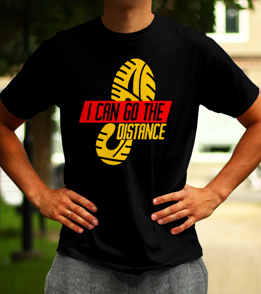 I Can Go The Distance Runner Running Coach Fan Lover Sport T-Shirt