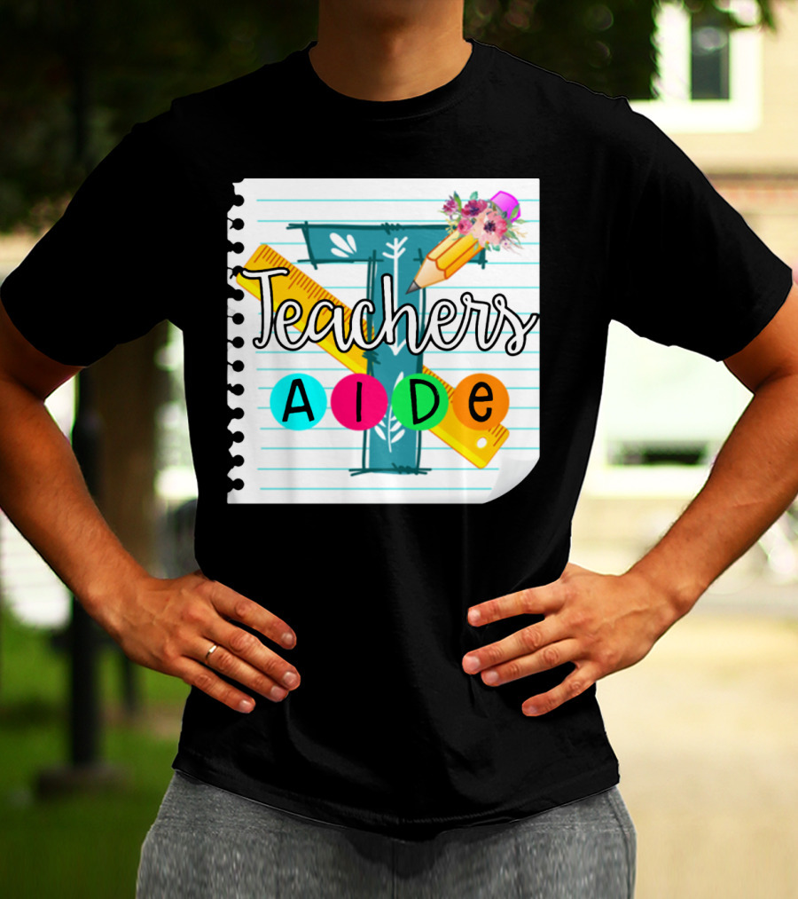 Teacher's Aide Floral Pencil Ruler Notebook T-Shirt