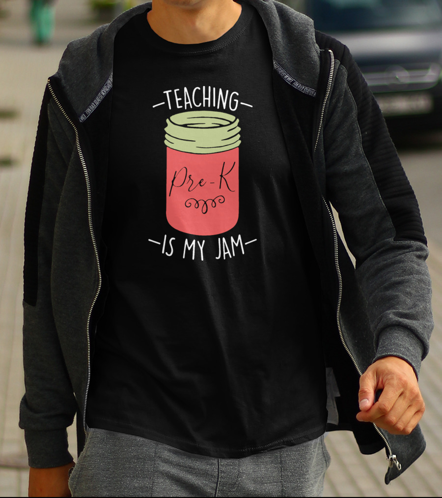 Teaching Pre-K Is My Jam T-Shirt