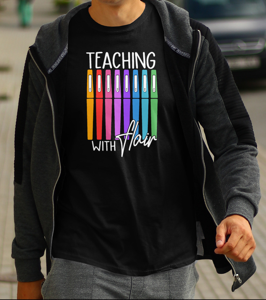 Teaching With Flair Colorful Pen T-Shirt