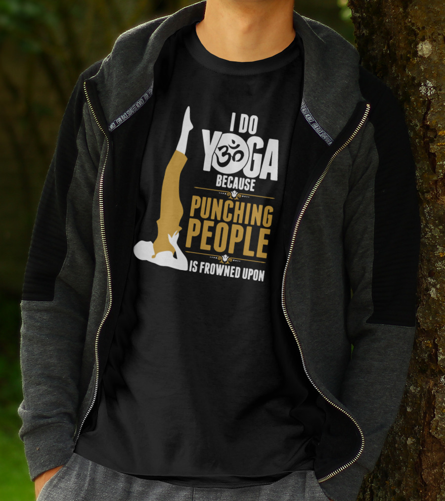 I Do Yoga Because Punching People Is Frowned Upon With Yoga Pose And Om T-Shirt