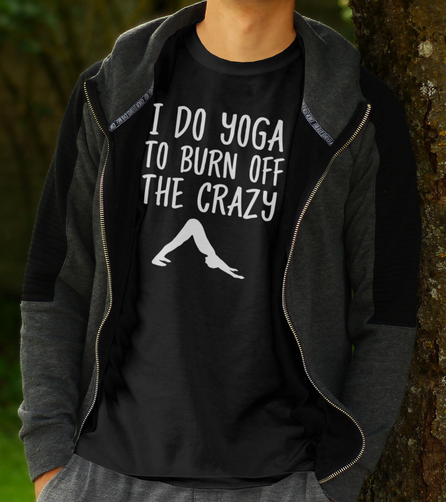 I Do Yoga To Burn Off The Crazy Yoga Pose से T-Shirt