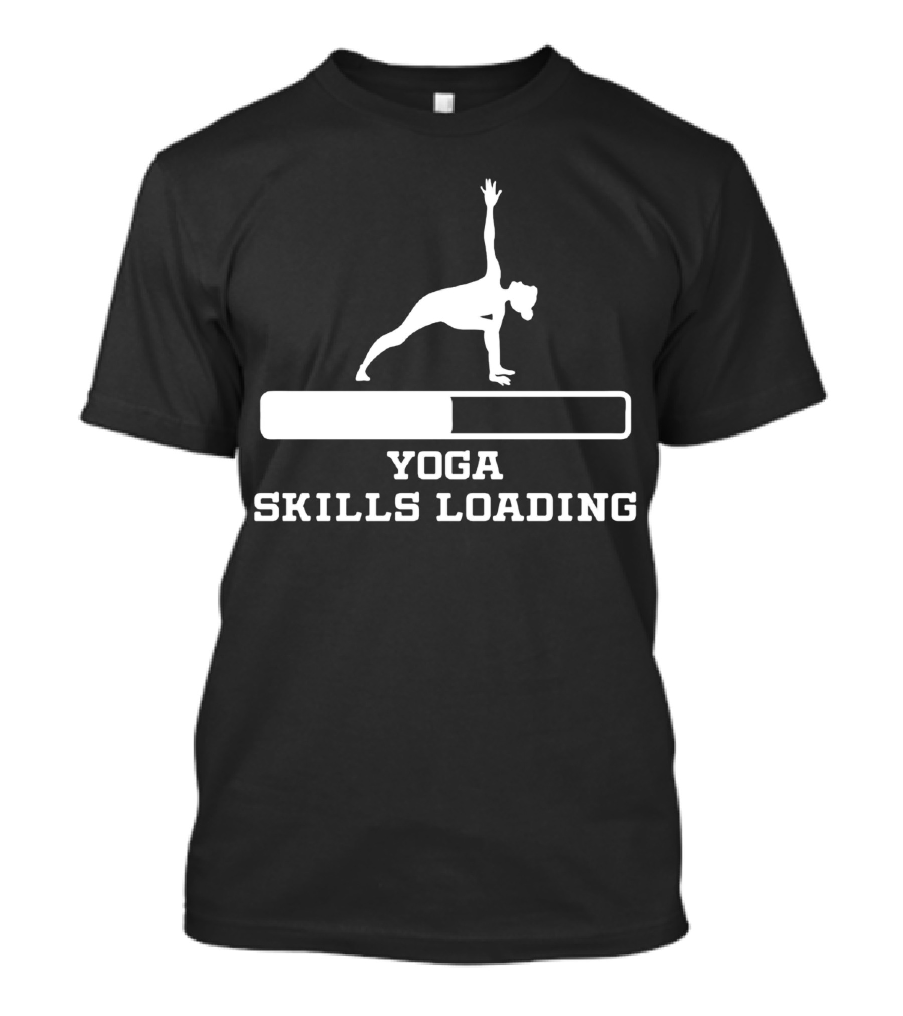 Yoga Skills Loading Progress Bar Pose T-Shirt