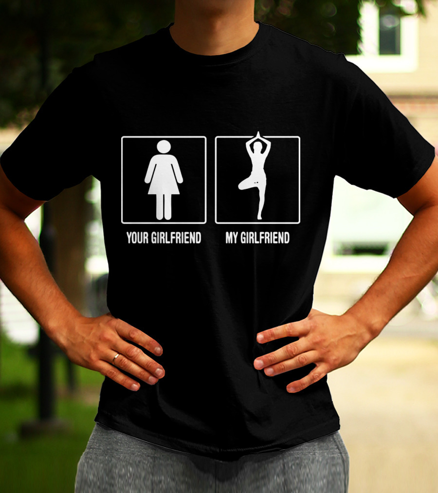 Your Girlfriend My Girlfriend Yoga Pose Comparison T-Shirt