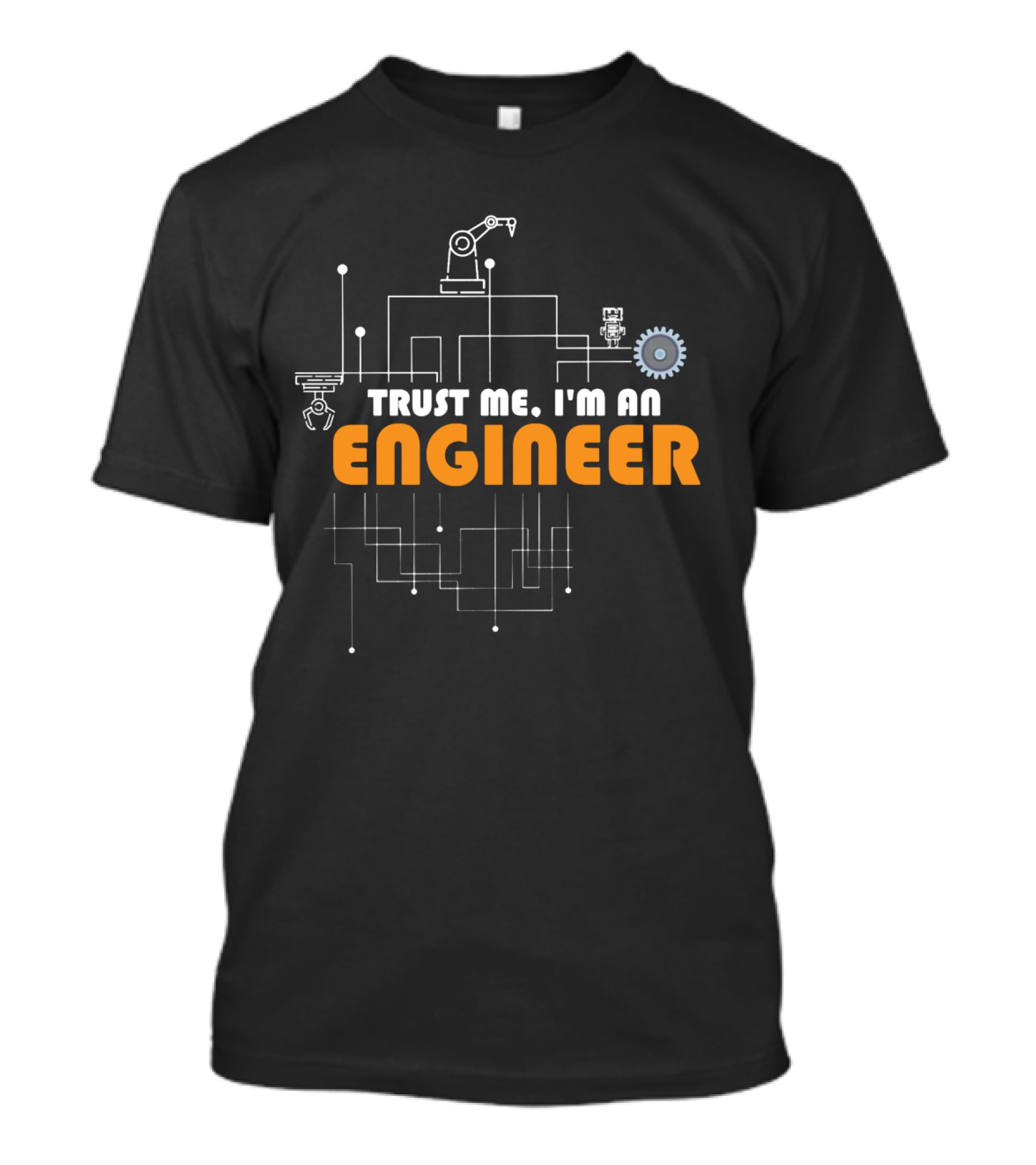 Trust Me I'm An Engineer Circuit Gear Robotic Arm T-Shirt