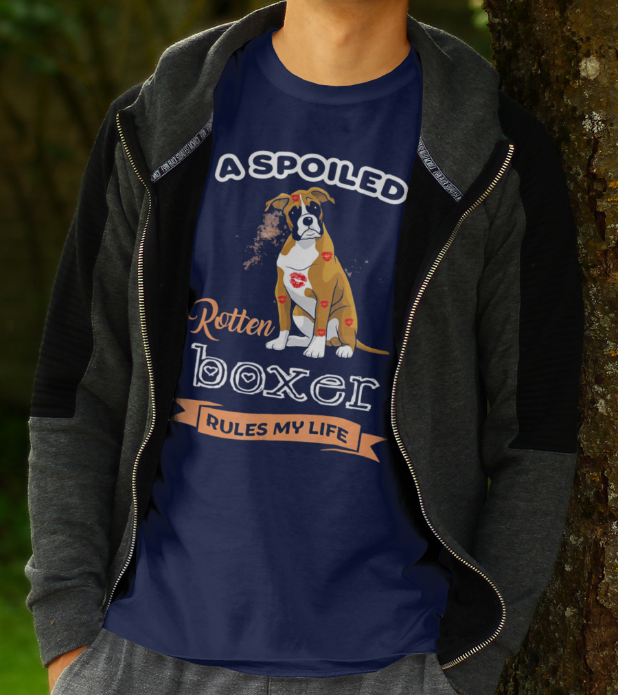 A Spoiled Rotten Boxer Covered In Kisses Rules My Life T-Shirt