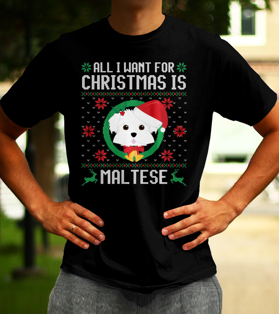 All I Want For Christmas Is Maltese Dog Santa Hat Festive T-Shirt