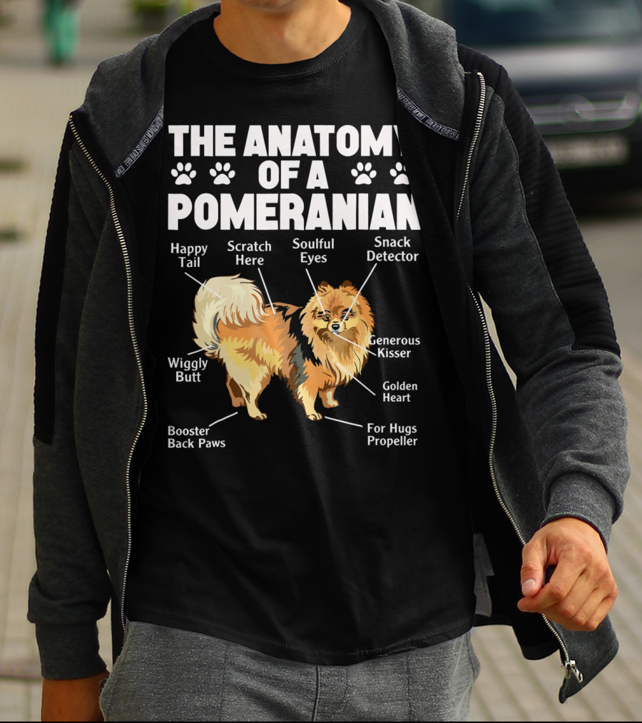 The Anatomy Of A Pomeranian: Happy Tail Wiggly Butt Scratch Here Soulful Eyes Snack Detector Generous Kisser Golden Heart For Hugs Propeller Booster Back Paws T-Shirt