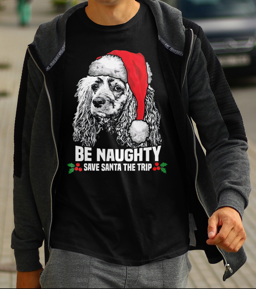 Be Naughty Save Santa The Trip Cocker Spaniel Santa Hat T-Shirt