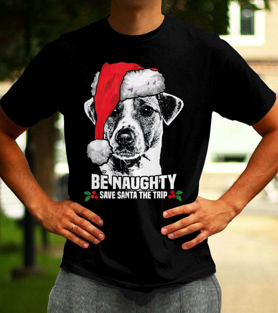 Be Naughty Save Santa The Trip Jack Russell Terrier Santa Hat T-Shirt