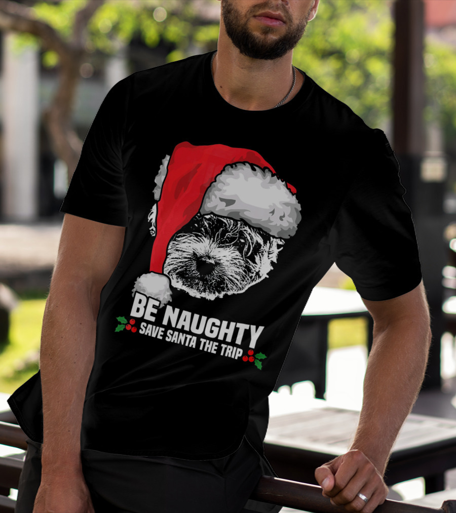 Be Naughty Save Santa The Trip Maltese Dog Christmas Humor T-Shirt