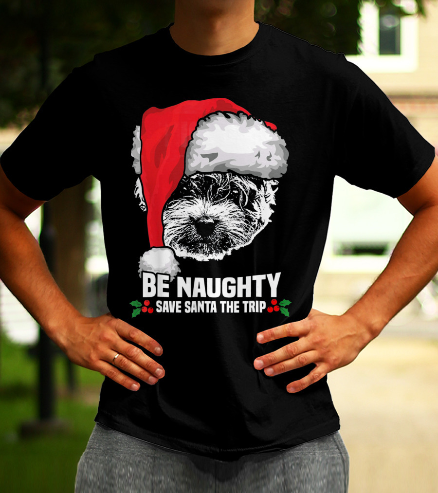 Be Naughty Save Santa The Trip Maltese Dog Christmas Humor T-Shirt