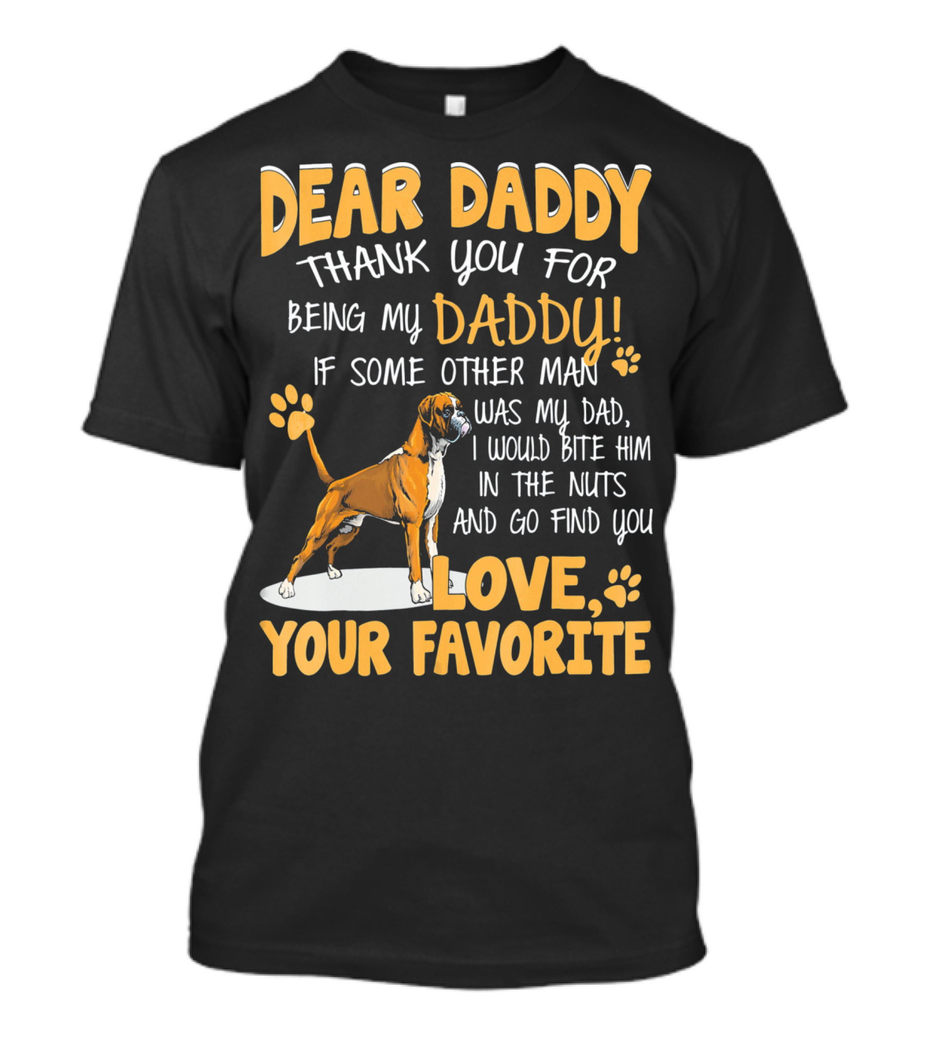 Dear Daddy Thank You For Being My Daddy Love Your Favorite T-Shirt