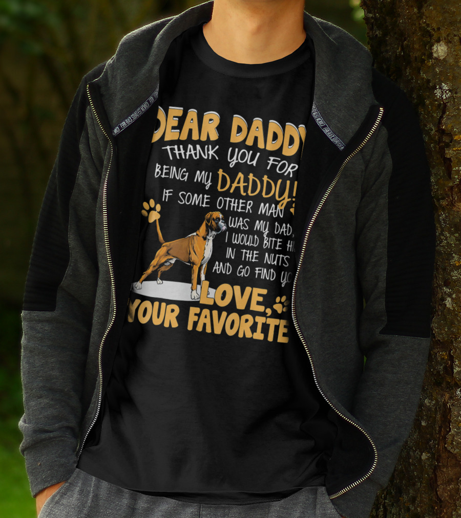 Dear Daddy Thank You For Being My Daddy Love Your Favorite T-Shirt