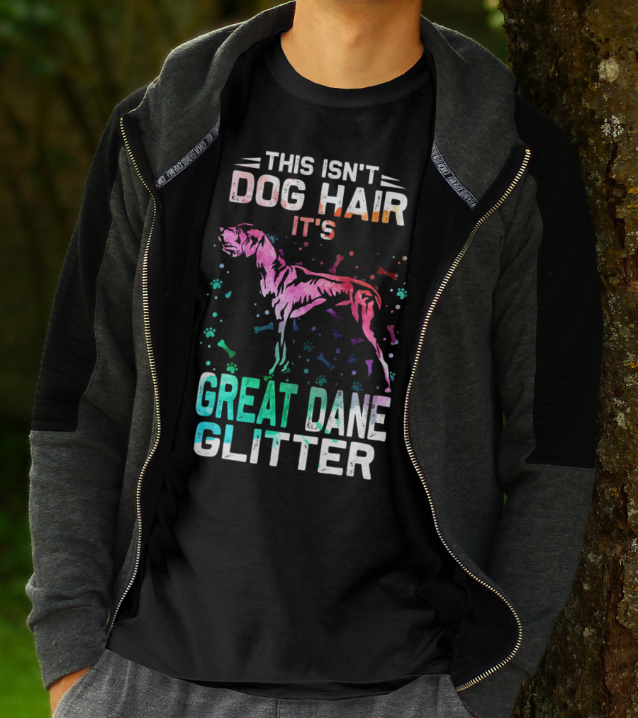 This Isn't Dog Hair It's Great Dane Glitter T-Shirt