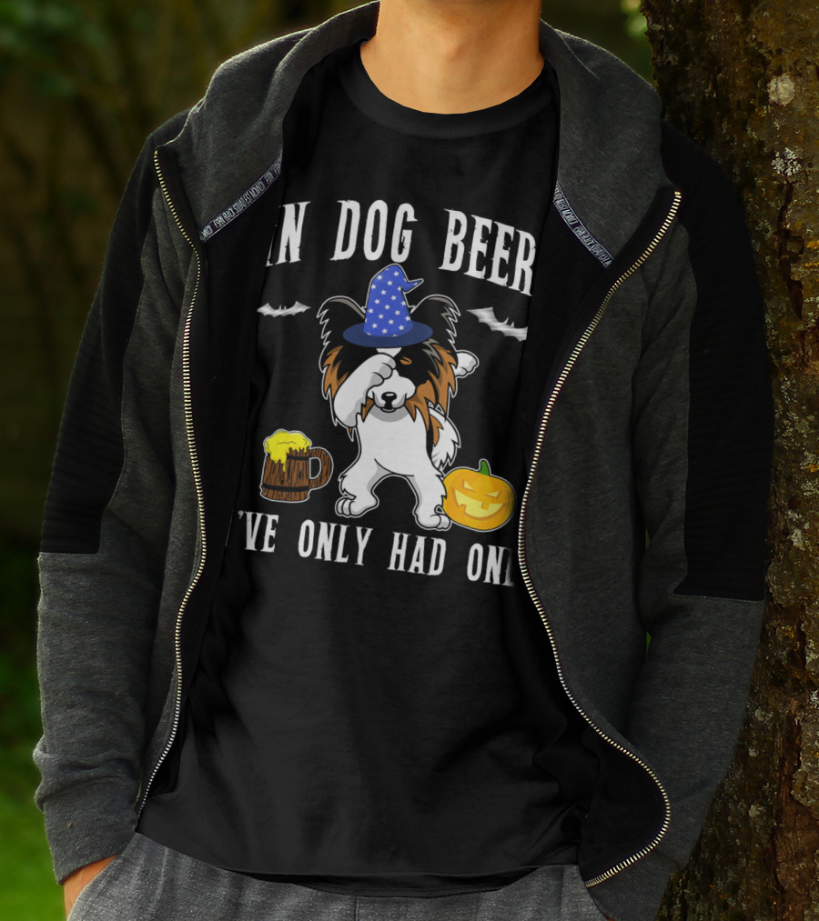In Dog Beers I've Only Had One Halloween Papillon With Witch Hat And Beer Mug T-Shirt