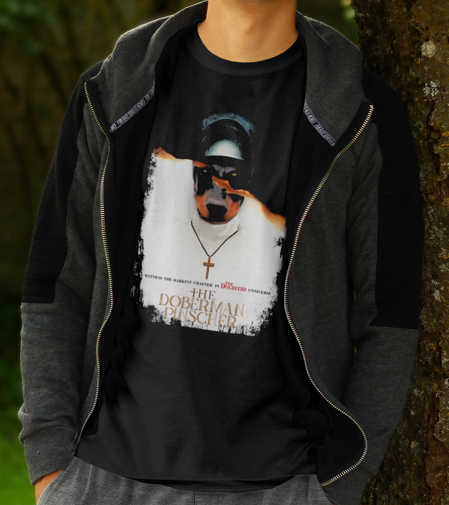 Witness The Darkest Chapter In The Dogbeerd Universe The Doberman Pinscher T-Shirt