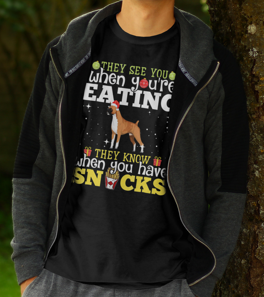 They See You When You're Eating They Know When You Have Snacks Boxer Dog Christmas T-Shirt
