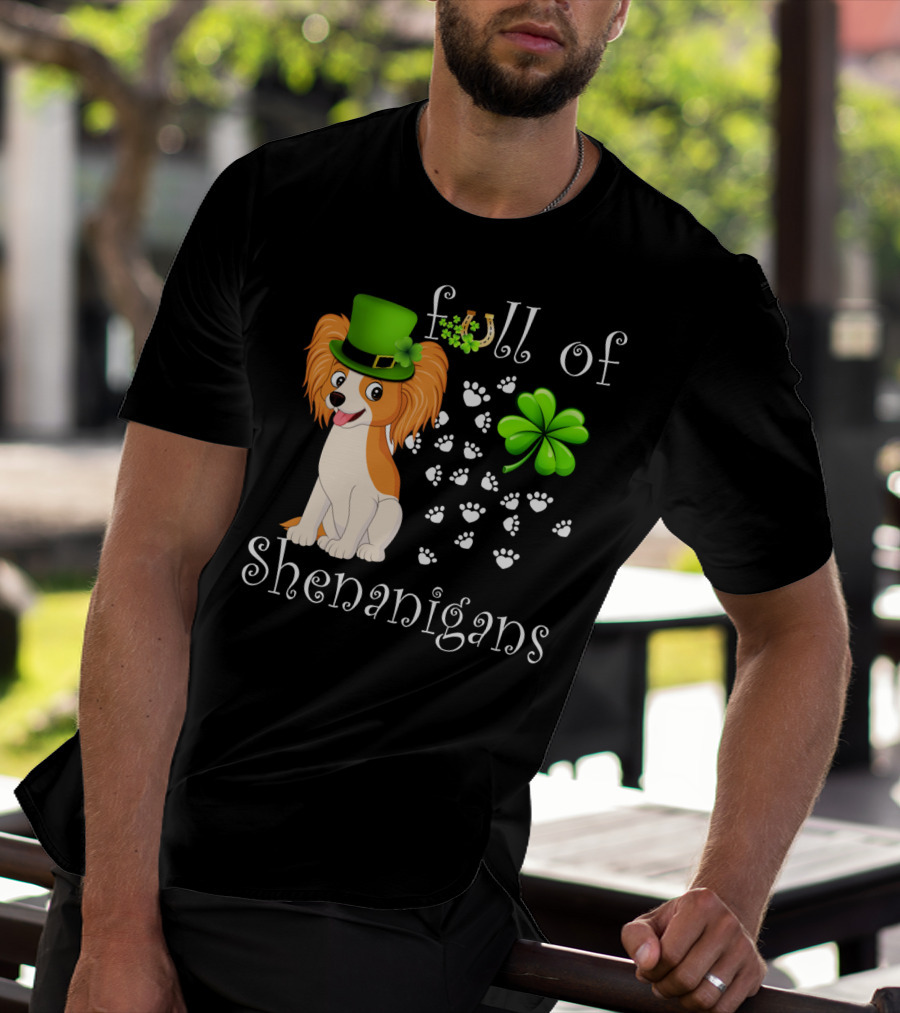 Full Of Shenanigans Papillon Dog Irish Clover Paws T-Shirt