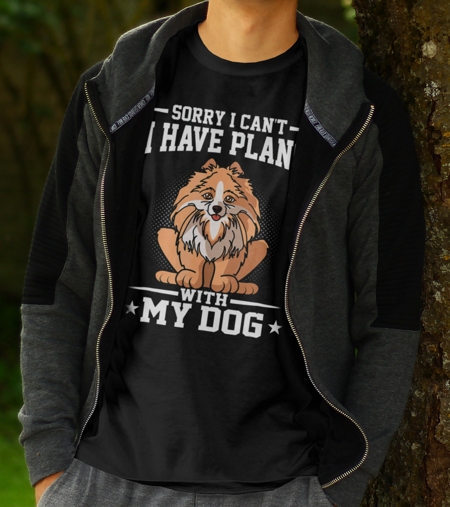 Sorry I Can't I Have Plans With My Dog T-Shirt