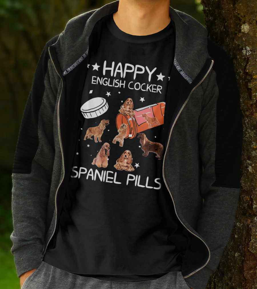 HAPPY ENGLISH COCKER SPANIEL PILLS T-Shirt