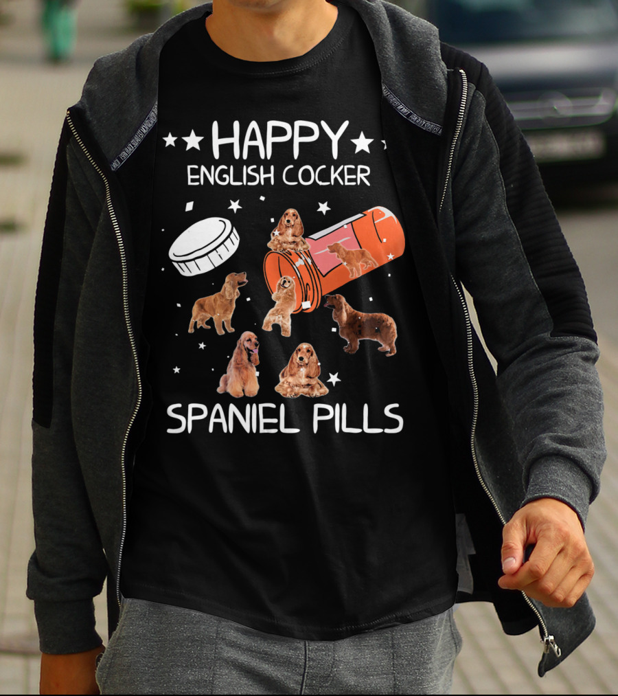 HAPPY ENGLISH COCKER SPANIEL PILLS T-Shirt