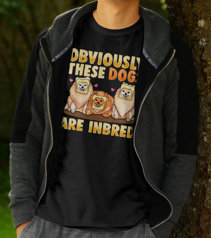 Obviously These Dogs Are Inbred And Pomeranian Funny Pun T-Shirt